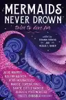 Cover of Mermaids Never Drown: Tales to Dive For