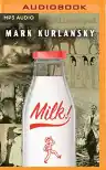 Cover of Milk!: A 10,000-Year Food Fracas