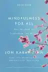 Cover of Mindfulness for All: The Wisdom to Transform the World