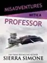 Cover of Misadventures with a Professor