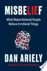 Cover of Misbelief: What Makes Rational People Believe Irrational Things