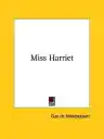 Cover of Miss Harriet
