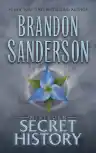 Cover of Mistborn: Secret History