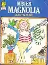 Cover of Mister Magnolia