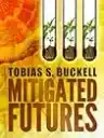 Cover of Mitigated Futures