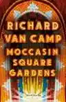 Cover of Moccasin Square Gardens