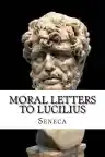 Cover of Moral Letters to Lucilius (Epistulae morales ad Lucilium)