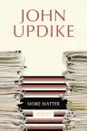 Cover of More Matter: Essays and Criticism