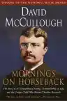 Cover of Mornings on Horseback: The Story of an Extraordinary Family, a Vanished Way of Life, and the Unique Child Who Became Theodore Roosevelt