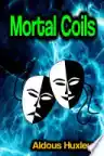 Cover of Mortal Coils