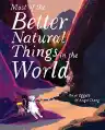 Cover of Most of the Better Natural Things in the World