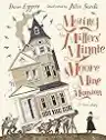 Cover of Moving the Millers' Minnie Moore Mine Mansion: A True Story