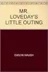 Cover of Mr Loveday's Little Outing and Other Sad Stories