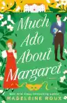 Cover of Much Ado About Margaret