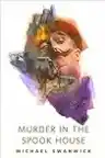 Cover of Murder in the Spook House