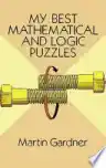 Cover of My Best Mathematical and Logic Puzzles