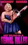 Cover of My Dildo is a Serial Killer