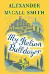 Cover of My Italian Bulldozer