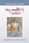 Cover of My Master's Robe: Memories of a Novice Monk