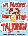 Cover of My Parents Won't Stop Talking!