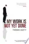 Cover of My Work Is Not Yet Done: Three Tales of Corporate Horror