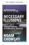 Cover of Necessary Illusions: Thought Control in Democratic Societies