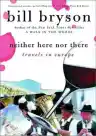 Cover of Neither Here nor There: Travels in Europe