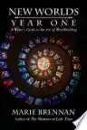 Cover of New Worlds, Year One: A Writer's Guide to the Art of Worldbuilding