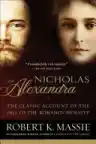 Cover of Nicholas and Alexandra: An Intimate Account of the Last of the Romanovs and the Fall of Imperial Russia