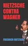 Cover of Nietzsche Contra Wagner