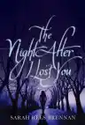 Cover of The Night After I Lost You