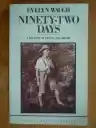Cover of Ninety-Two Days: The Account of a Tropical Journey Through British Guiana and Part of Brazil