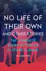 Cover of No Life of Their Own and Other Stories