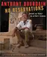 Cover of No Reservations: Around the World on an Empty Stomach