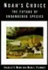 Cover of Noah's Choice: The Future of Endangered Species