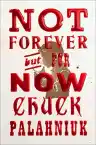 Cover of Not Forever, But For Now