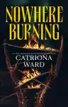Cover of Nowhere Burning