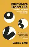 Cover of Numbers Don't Lie: 71 Things You Need to Know About the World