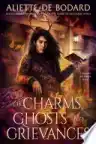 Cover of Of Charms, Ghosts and Grievances