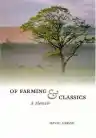 Cover of Of Farming and Classics: A Memoir