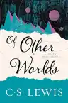Cover of Of Other Worlds: Essays and Stories