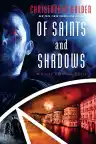 Cover of Of Saints and Shadows