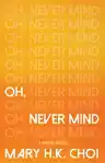 Cover of Oh, Never Mind
