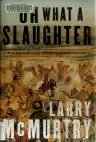 Cover of Oh What a Slaughter: Massacres in the American West, 1846-1890