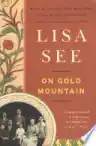 Cover of On Gold Mountain: The One-Hundred-Year Odyssey of My Chinese-American Family