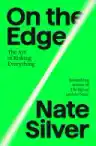 Cover of On the Edge: The Art of Risking Everything
