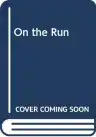 Cover of On the Run