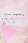 Cover of Onde estivestes de noite