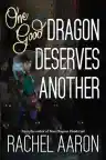 Cover of One Good Dragon Deserves Another