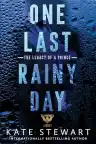 Cover of One Last Rainy Day: The Legacy of a Prince